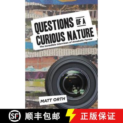 【3-4周达】Questions of a Curious Nature: The Incredible Interviews of Annabelle Farrow [9780989530408]