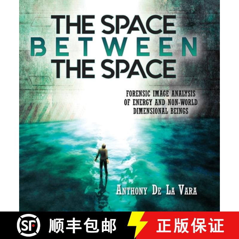 【2-3周达】The Space Between the Space: Forensic image analysis of energy and non-World dimensional b... [9798822922105]
