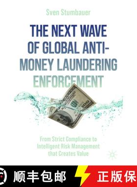 【3-4周达】The Next Wave of Global Anti-Money Laundering Enforcement: From Strict Compliance to Intel... [9783031058233]