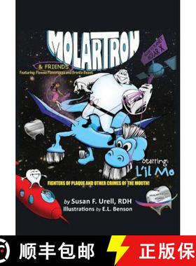 预订 MolarTron and Friends! Starring L'il Mo: featuring Flossie Floss'riguez & Bristle Beast! Fighter... [9780982871911]