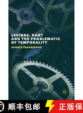 【3-4周达】Levinas, Kant and the Problematic of Temporality [9781137597946]