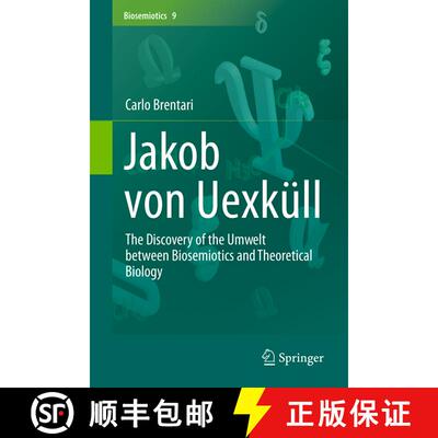 【3-4周达】精装 Jakob von Uexküll : The Discovery of the Umwelt between Biosemiotics and Theoretical... [9789401796873]