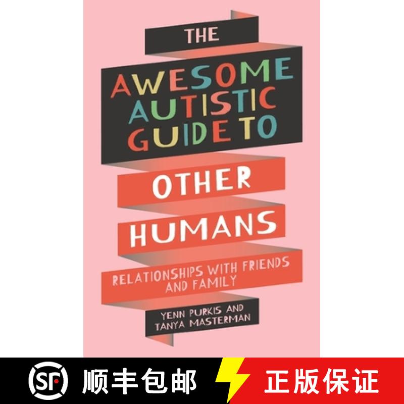 【3-4周达】The Awesome Autistic Guide to Other Humans: Relationships with Friends and Family [9781839977404]
