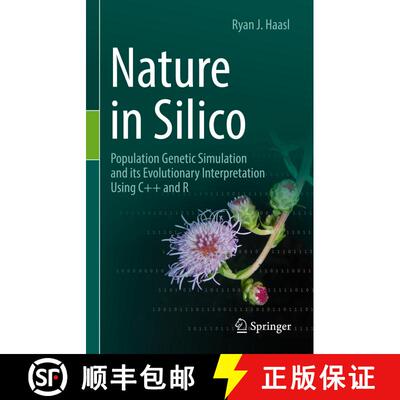 【3-4周达】精装 Nature in Silico : Population Genetic Simulation and its Evolutionary Interpretation ... [9783030973803]
