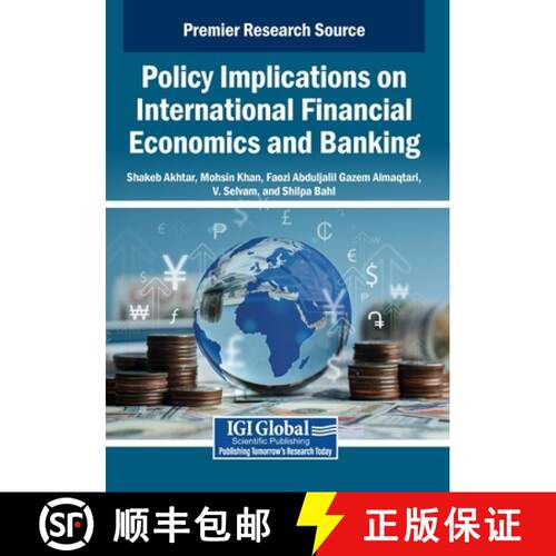 【3-4周达】Policy Implications on International Financial Economics and Banking [9798337337265]