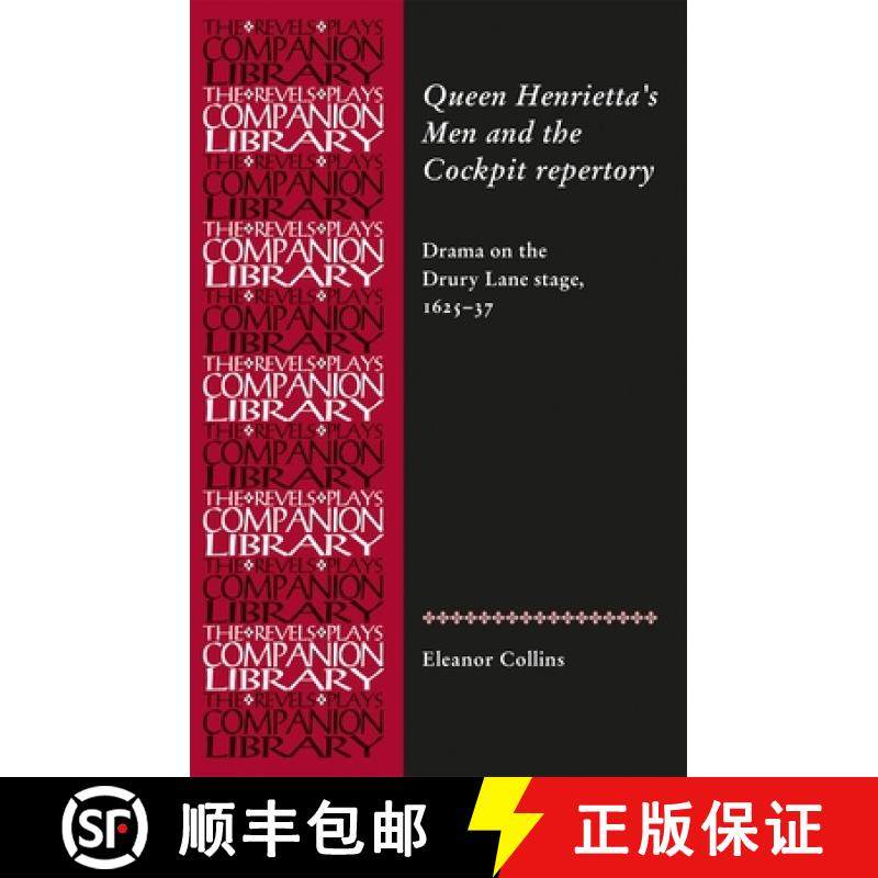 【3-4周达】Queen Henrietta's Men and the Cockpit Repertory : Drama on the Drury Lane Stage, 1626-36 [9780719090868]