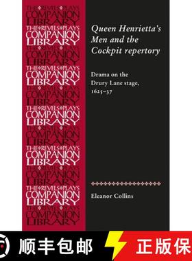 【3-4周达】Queen Henrietta's Men and the Cockpit Repertory : Drama on the Drury Lane Stage, 1626-36 [9780719090868]