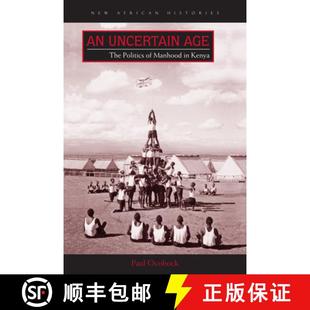 Politics Age Kenya 4周达 9780821422649 Uncertain Manhood The