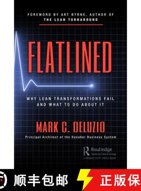 【3-4周达】Flatlined : Why Lean Transformations Fail and What to Do About It [9780367247799]