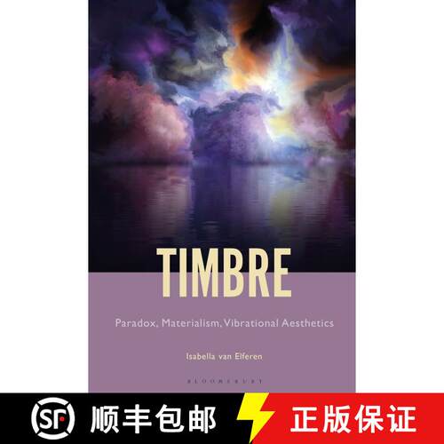 【3-4周达】精装 Timbre: Paradox, Materialism, Vibrational Aesthetics [9781501365812]