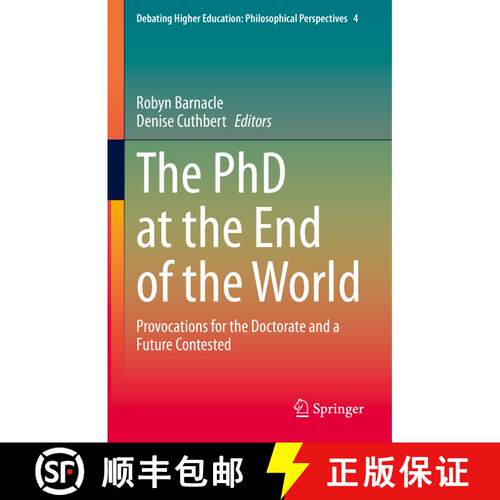 【3-4周达】精装 The PhD at the End of the World : Provocations for the Doctorate and a Future Contested [9783030622183]