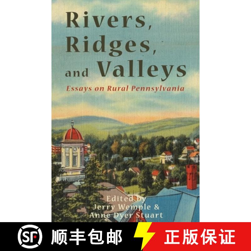 【4周达】Rivers, Ridges, and Valleys: Essays on Rural Pennsylvania [9798888193044]