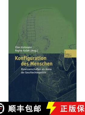【3-4周达】Konfiguration Des Menschen: Biowissenschaften ALS Arena Der Geschlechterpolitik [9783663105138]