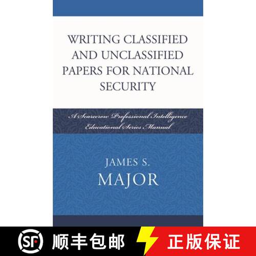 【3-4周达】Writing Classified and Unclassified Papers for National Security : A Scarecrow Professiona... [9780810861923]