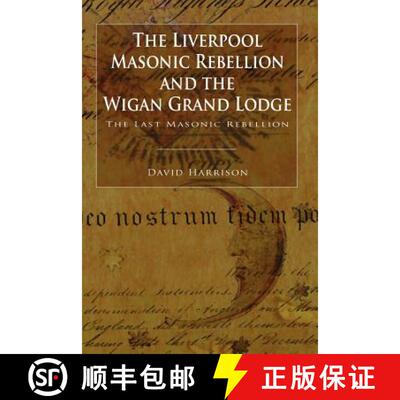 【3-4周达】The Liverpool Masonic Rebellion and the Wigan Grand Lodge [9781845495619]