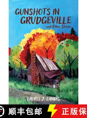 【3-4周达】Gunshots in Grudgeville and Other Stories [9781645387442]