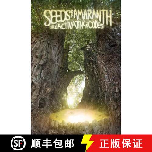 【3-4周达】Seeds of Amaranth: Re-Activating the Codes [9781907042256]
