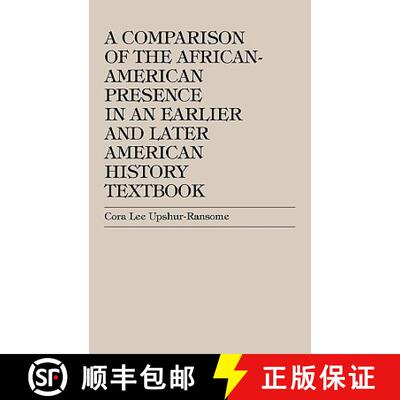 【3-4周达】A Comparison of the African-American Presence in an Earlier and Later American History Tex... [9780761818373]