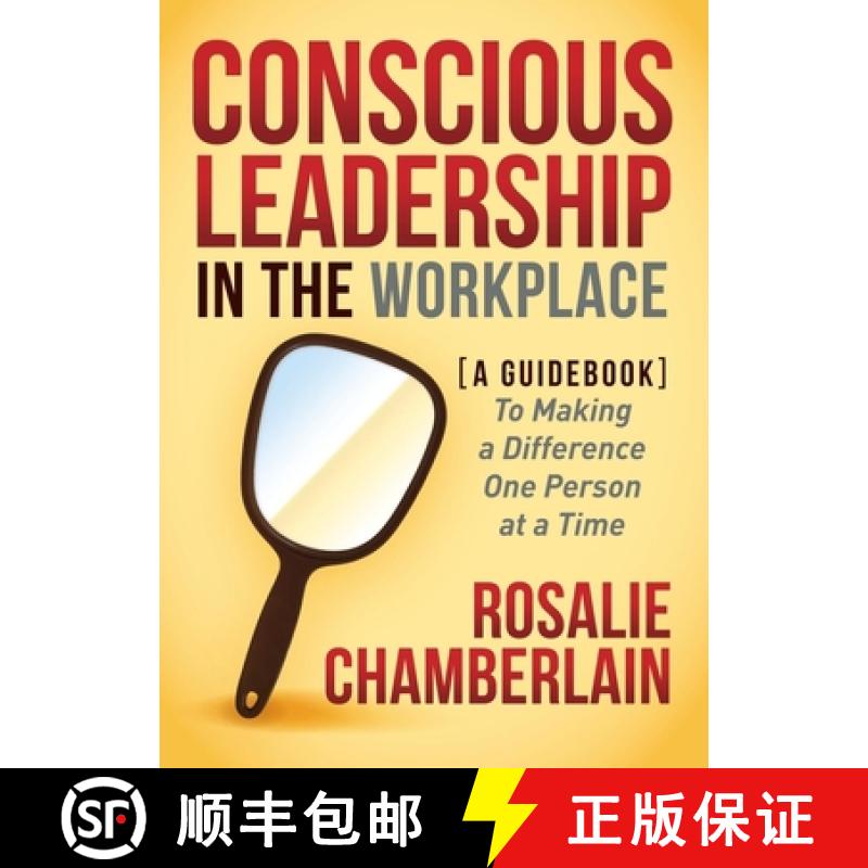 【3-4周达】Conscious Leadership in the Workplace : A Guidebook to Making a Difference One Person at a... [9781630476724]