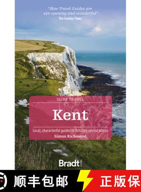 【3-4周达】Kent: Local, Characterful Guides to Britain's Special Places [9781784778279]