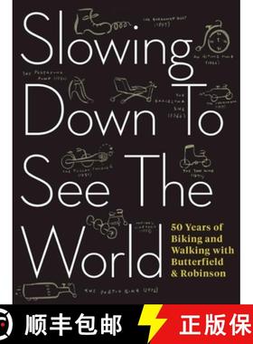 【3-4周达】Slowing Down to See the World : 50 Years of Biking and Walking with Butterfield & Robinson [9781487000714]
