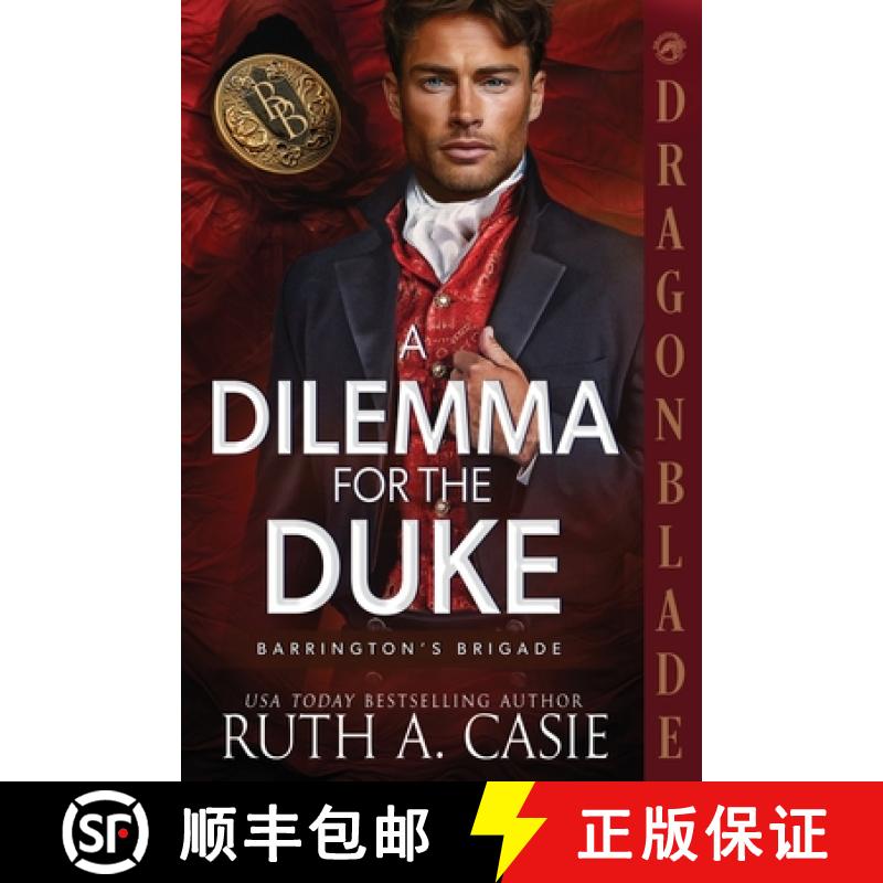 【3-4周达】A Dilemma for the Duke: A Regency Historical Romance [9781967169214]