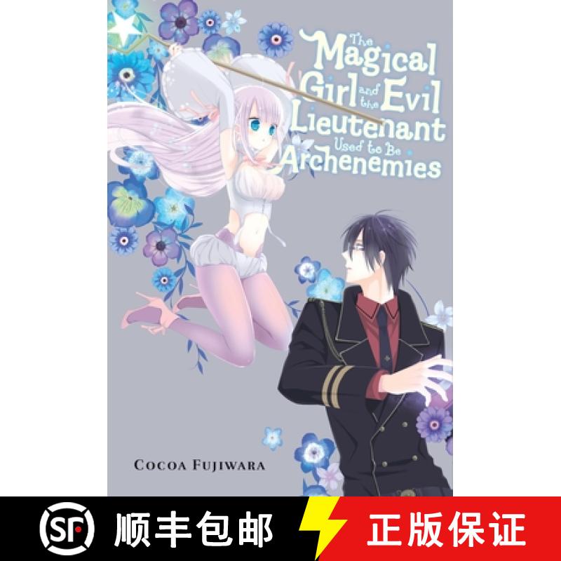 【3-4周达】The Magical Girl and the Evil Lieutenant Used to Be Archenemies [9781975394103]
