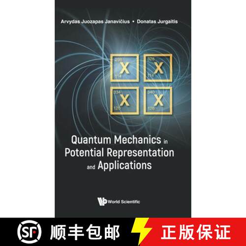 【3-4周达】精装 Quantum Mechanics In Potential Representation And Applications [9789811216657]