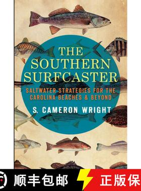 预订 The Southern Surfcaster: Saltwater Strategies for the Carolina Beaches & Beyond [9781609496777]