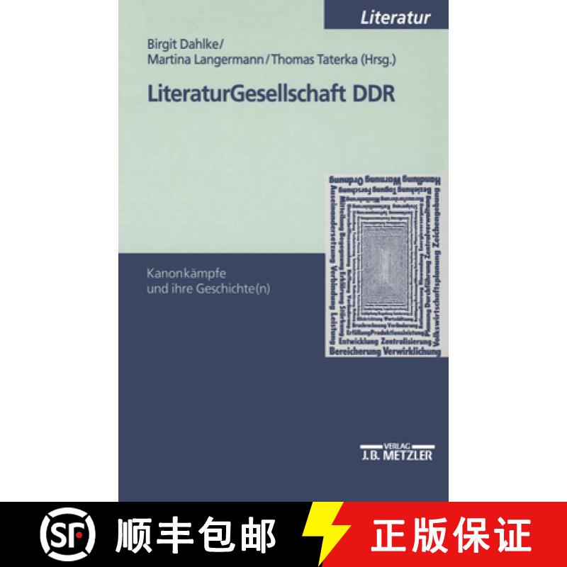 【3-4周达】Literaturgesellschaft DDR: Kanonkämpfe Und Ihre Geschichte(n) [9783476452368]
