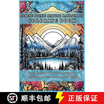 【3-4周达】Serene Scenic Nature Landscapes Coloring Book: Therapeutic Art Therapy Coloring for Relaxa... [9781738215768]