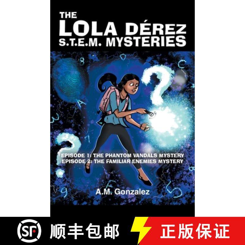 【3-4周达】The Lola Derez S.T.E.M. Mysteries: Episode 1: The Phantom Vandals Mystery; Episode 2: The ... [9781685173104]