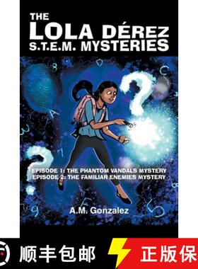 【3-4周达】The Lola Derez S.T.E.M. Mysteries: Episode 1: The Phantom Vandals Mystery; Episode 2: The ... [9781685173104]