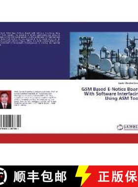 预订 GSM Based E-Notice Board: With Software Interfacing Using ASM Tools [9786202057851]