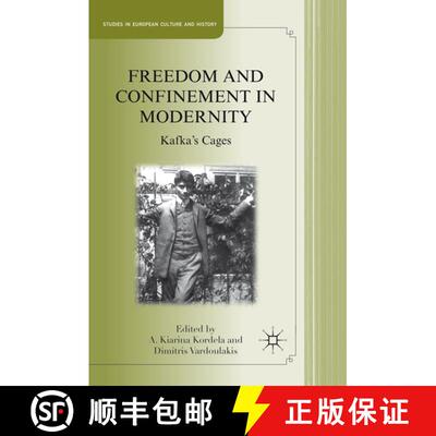 【3-4周达】Freedom and Confinement in Modernity: Kafka's Cages [9780230113428]