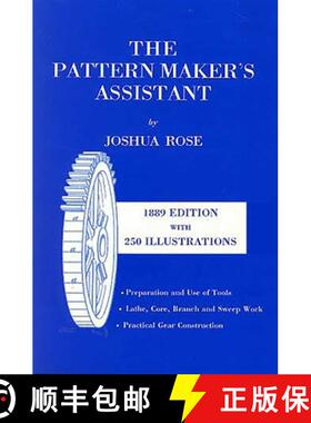 【3-4周达】The Pattern Maker's Assistant: Lathe Work, Branch Work, Core Work, Sweep Work / Practical ... [9781879335592]