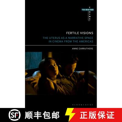 【3-4周达】Fertile Visions: The Uterus as a Narrative Space in Contemporary Cinema from the Americas [9781501358579]