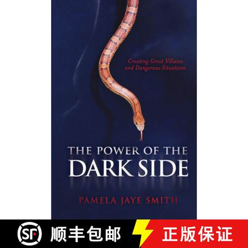 【3-4周达】The Power of the Dark Side: Creating Great Villains, Dangerous Situations, & Dramatic Conf... [9781932907438]