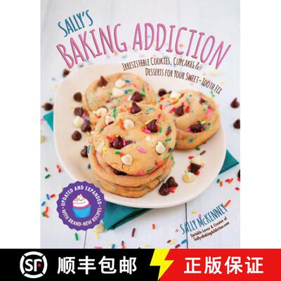 【3-4周达】Sally's Baking Addiction: Irresistible Cookies, Cupcakes, and Desserts for Your Sweet-Toot... [9781631062766]