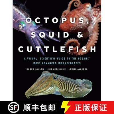 【3-4周达】精装 Octopus, Squid, and Cuttlefish: A Visual, Scientific Guide to the Oceans' Most Advanc... [9780226459561]