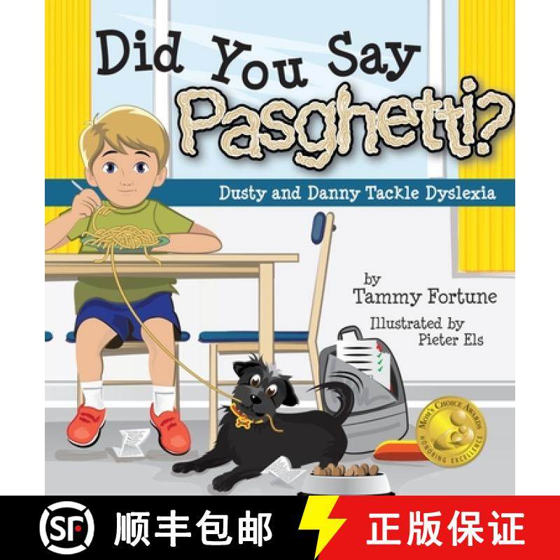 预订 Did You Say Pasghetti? Dusty and Danny Tackle Dyslexia [9781734694918]