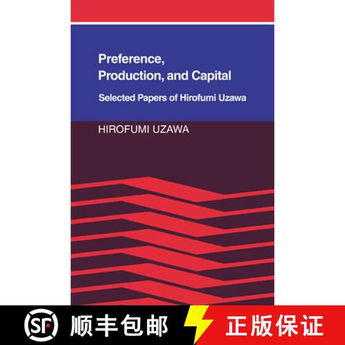 【3-4周达】Preference, Production and Capital: Selected Papers of Hirofumi Uzawa [9780521022248]