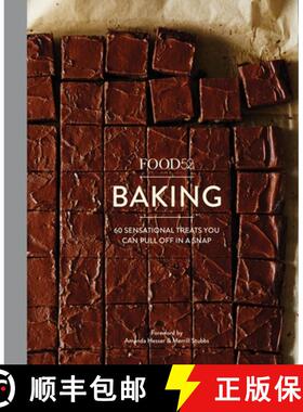 【3-4周达】Food52 Baking: 60 Sensational Treats You Can Pull Off in a Snap [9781607748014]