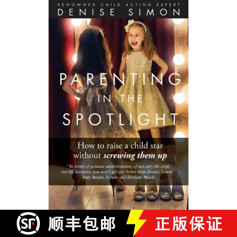 预订 Parenting in the Spotlight: How to raise a child star without screwing them up [9781945586033]