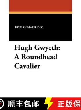 【3-4周达】Hugh Gwyeth: A Roundhead Cavalier [9781434431486]