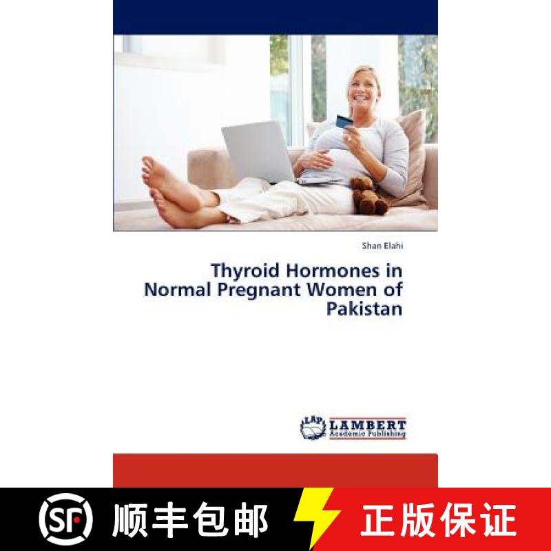 预订 Thyroid Hormones in Normal Pregnant Women of Pakistan [9783846520222]