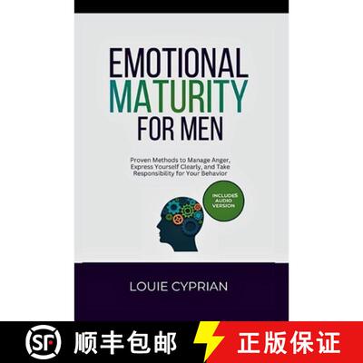 【3-4周达】Emotional Maturity for Men: Proven Methods to Manage Anger, Express Yourself Clearly, and ... [9798295816802]