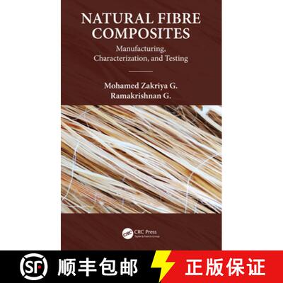 【3-4周达】Natural Fiber Composites : Manufacturing, Characterization and Testing [9780367345891]