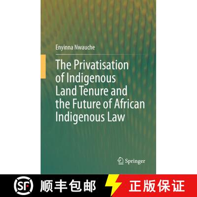 【3-4周达】精装 The Privatisation of Indigenous Land Tenure and the Future of African Indigenous Law [9783032148803]