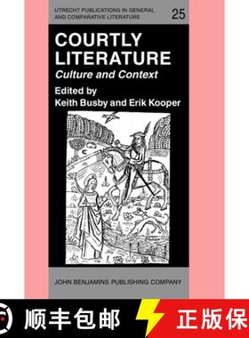【3-4周达】Courtly Literature: Culture and Context. Proceedings of the 5th triennial Congress of the ... [9789027222114]
